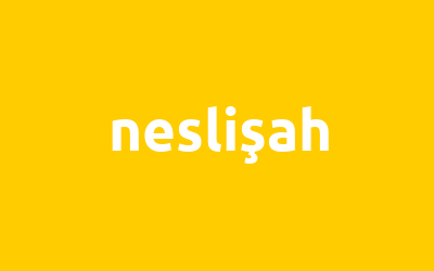 neslişah isminin analizi